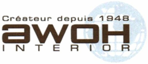 Créateur depuis 1948 AWOH INTERIOR Logo (WIPO, 17.03.2009)