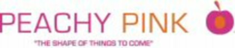PEACHY PINK "THE SHAPE OF THINGS TO COME" Logo (WIPO, 11.08.2010)