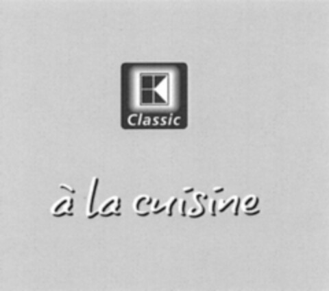 K Classic à la cuisine Logo (WIPO, 14.07.2015)