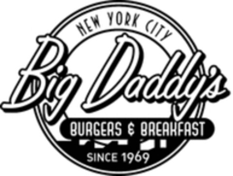 Big Daddy's BURGERS & BREAKFAST SINCE 1969 NEW YORK CITY Logo (WIPO, 09/21/2016)