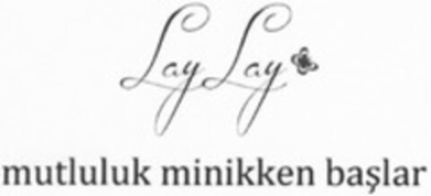 Lay Lay mutluluk minikken baslar Logo (WIPO, 01.03.2013)