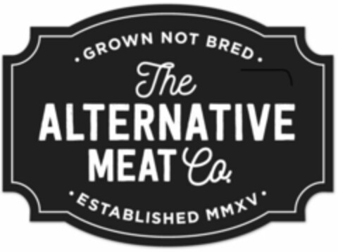 The ALTERNATIVE MEAT Co. GROWN NOT BRED ESTABLISHED MMXV Logo (WIPO, 19.10.2016)