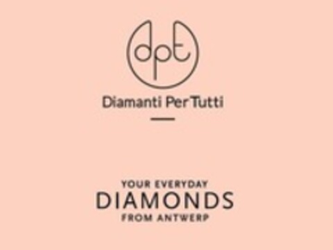 dpt Diamanti Per Tutti YOUR EVERYDAY DIAMONDS FROM ANTWERP Logo (WIPO, 13.01.2022)