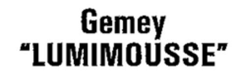 Gemey LUMIMOUSSE Logo (WIPO, 16.10.1987)