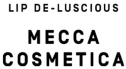 LIP DE-LUSCIOUS MECCA COSMETICA Logo (WIPO, 16.05.2023)