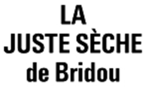 LA JUSTE SÈCHE de Bridou Logo (WIPO, 07/07/1989)