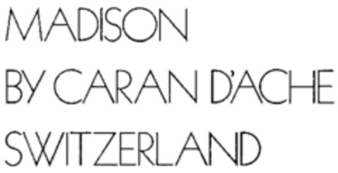 MADISON BY CARAN D'ACHE SWITZERLAND Logo (WIPO, 06.10.1975)