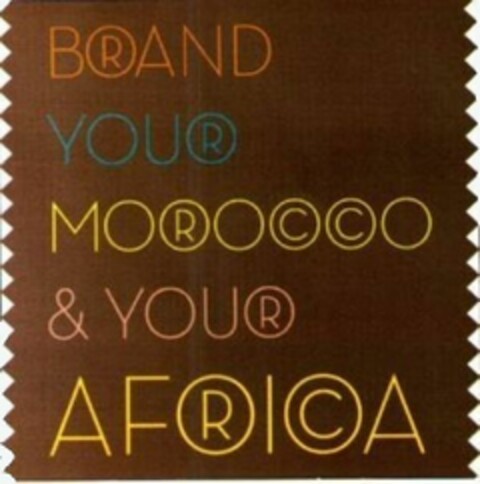 BRAND YOUR MOROCCO & YOUR AFRICA Logo (WIPO, 07/11/2017)