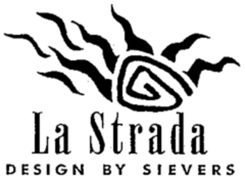 La Strada DESIGN BY SIEVERS Logo (WIPO, 11.06.1999)
