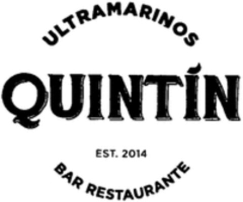 QUINTÍN ULTRAMARINOS BAR RESTAURANTE EST. 2014 Logo (WIPO, 07/22/2015)